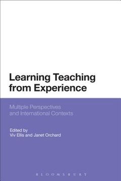 portada Learning Teaching from Experience: Multiple Perspectives and International Contexts (en Inglés)