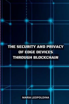 portada Improving the Security and Privacy of Edge Devices Through Blockchain 