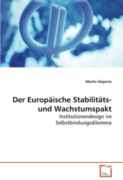 portada Der Europäische Stabilitäts- und Wachstumspakt: Institutionendesign im Selbstbindungsdilemma