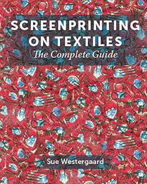 portada Screenprinting on Textiles: The Complete Guide (en Inglés)