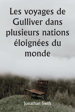 portada Les voyages de Gulliver dans plusieurs nations éloignées du monde (en Francés)