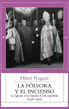 Libro La Po?lvora Y El Incienso: La Iglesia Y La Guerra Civil Espan?ola ...