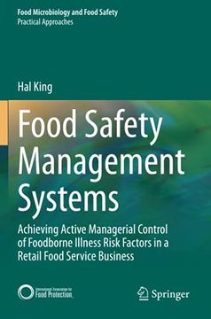 portada Food Safety Management Systems: Achieving Active Managerial Control of Foodborne Illness Risk Factors in a Retail Food Service Business (Food Microbiology and Food Safety) (en Inglés)