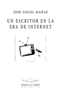 portada Un escritor en la era de internet (in Spanish)