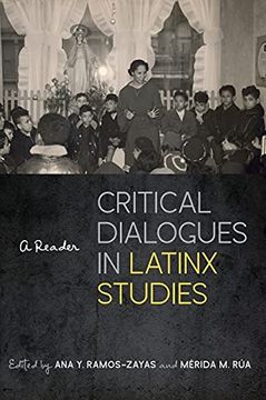 portada Critical Dialogues in Latinx Studies: A Reader (en Inglés)