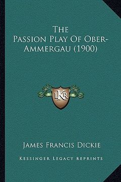portada the passion play of ober-ammergau (1900) (en Inglés)