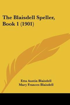 portada the blaisdell speller, book 1 (1901) (en Inglés)