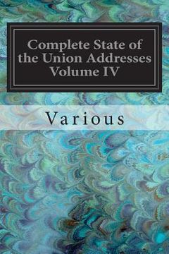 portada Complete State of the Union Addresses Volume IV: Warren Harding-Dwight "Ike" Eisenhower (en Inglés)