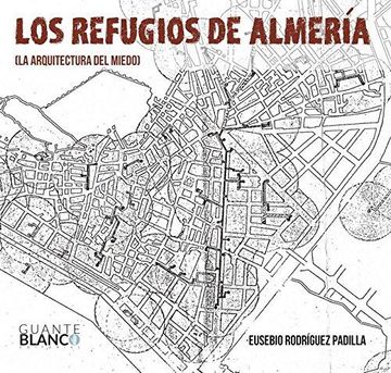 portada LOS REFUGIOS DE ALMERÍA (in Spanish)