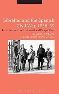 portada Gibraltar and the Spanish Civil War, 1936-39: Local, National and International Perspectives