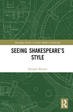 portada Seeing Shakespeare’S Style (Routledge Studies in Early Modern Authorship) (en Inglés)