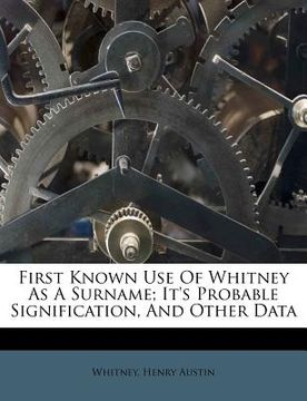 portada first known use of whitney as a surname; it's probable signification, and other data