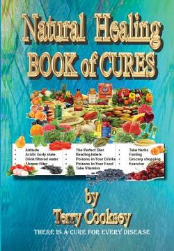 portada Natural Healing - BOOK of CURES: There Is A Cure For All Disease (en Inglés)