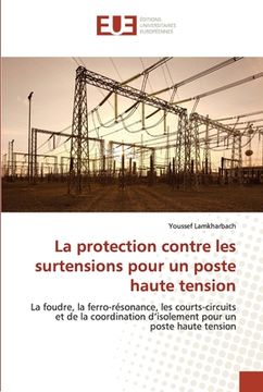 portada La protection contre les surtensions pour un poste haute tension (en Francés)