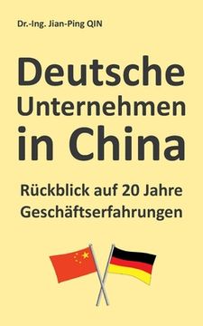 portada Deutsche Unternehmen in China - Rückblick auf 20 Jahre Geschäftserfahrungen (en Alemán)