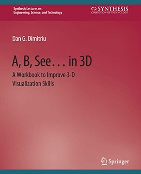 portada A, B, See... in 3D: A Workbook to Improve 3-D Visualization Skills (en Inglés)