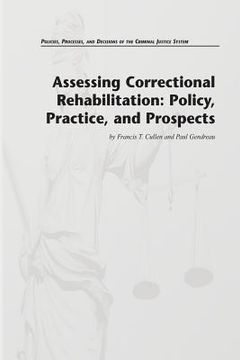 portada Assessing Correctional Rehabilitation: Policy, Practice, and Prospects (en Inglés)