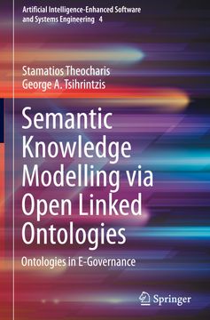 portada Semantic Knowledge Modelling Via Open Linked Ontologies: Ontologies in E-Governance (en Inglés)