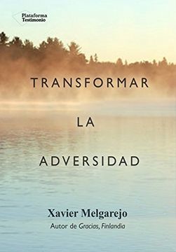 Transformar la adversidad