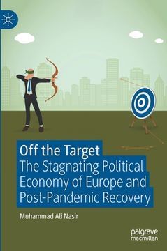 portada Off the Target: The Stagnating Political Economy of Europe and Post-Pandemic Recovery (in English)