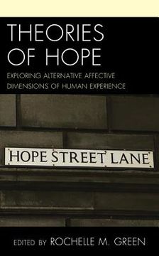 portada Theories of Hope: Exploring Alternative Affective Dimensions of Human Experience (in English)