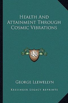 portada health and attainment through cosmic vibrations