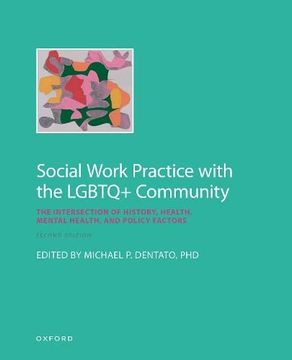 portada Social Work Practice With the Lgbtq+ Community: The Intersection of History, Health, Mental Health, and Policy Factors (en Inglés)