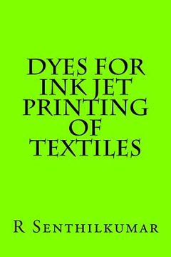 portada Dyes for Ink jet Printing of textiles (in English)