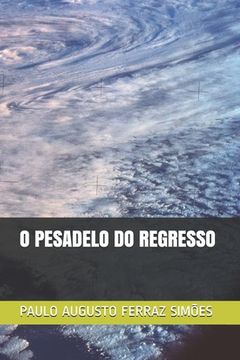 portada O Pesadelo Do Regresso (en Portugués)