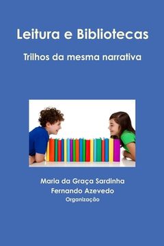 portada Leitura e Bibliotecas. Trilhos da mesma narrativa (in Portuguese)