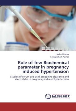 portada Role of few Biochemical parameter in pregnancy induced hypertension: Studies of serum uric acid, creatinine clearance and electrolytes in pregnancy induced hypertension