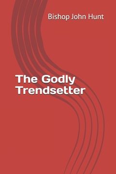 portada The Godly Trendsetter (in English)