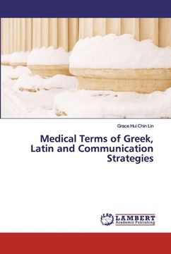portada Medical Terms of Greek, Latin and Communication Strategies