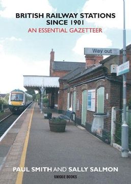 portada British Railway Stations Since 1901: An Essential Gazetteer (in English)