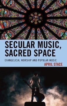 portada Secular Music, Sacred Space: Evangelical Worship and Popular Music (in English)