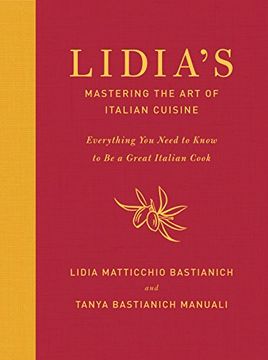 portada Lidia's Mastering the art of Italian Cuisine: Everything you Need to Know to be a Great Italian Cook (in English)
