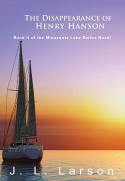 portada The Disappearance of Henry Hanson: Book II of the Minnesota Lake Series Novels (en Inglés)