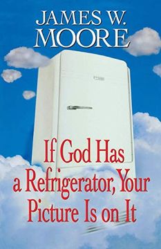 portada If god has a Refrigerator, Your Picture is on it (in English)
