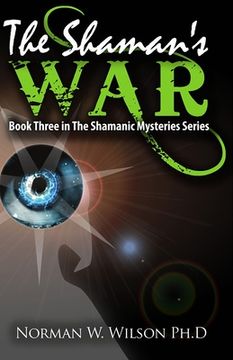 portada The Shaman's War: The Shamanic Mysteries - Book 3 (in English)