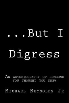 portada ...But I Digress: A mixture of prose, poems, short stories, and dialogue