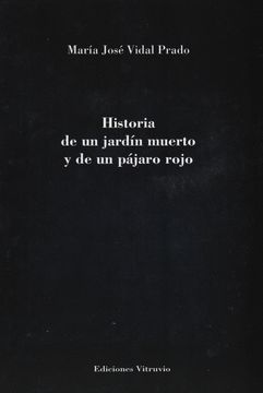 portada Historia de un Jardín Muerto y de un Pájaro Rojo (in Spanish)