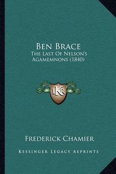 portada ben brace: the last of nelson's agamemnons (1840) (in English)