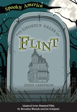 portada The Ghostly Tales of Flint (Spooky America) (en Inglés)