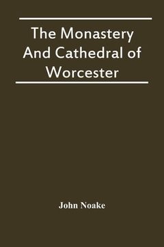 portada The Monastery And Cathedral Of Worcester (in English)