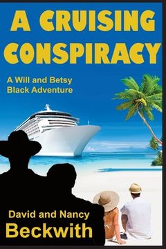 portada A Cruising Conspiracy: A Will and Betsy Black Adventure (in English)