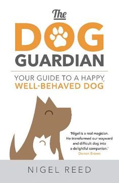 portada The dog Guardian: Your Guide to a Happy, Well-Behaved dog (in English)