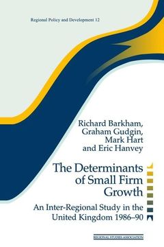 portada The Determinants of Small Firm Growth: An Inter-Regional Study in the United Kingdom 1986-90 (en Inglés)