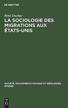 portada La Sociologie des Migrations aux États-Unis (en Francés)