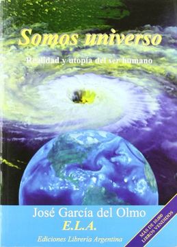 portada Somos Universo: Realidad y Utopia del ser Humano (in Spanish)