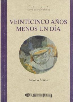 portada Veinticinco A~nos Menos Un Dia (Spanish Edition)